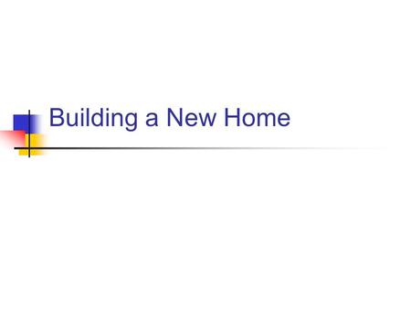 Building a New Home. 1. What did colonists do when they first arrived? Colonists put up tents Prepared the land for planting Cut down trees to build permanent.