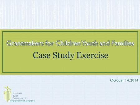 Case Study Exercise October 14, 2014. The Setting: 650 unit public housing project 2.