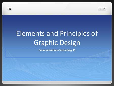 Elements and Principles of Graphic Design Communications Technology 11.