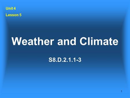 Unit 4 Lesson 5 Weather and Climate S8.D.2.1.1-3.