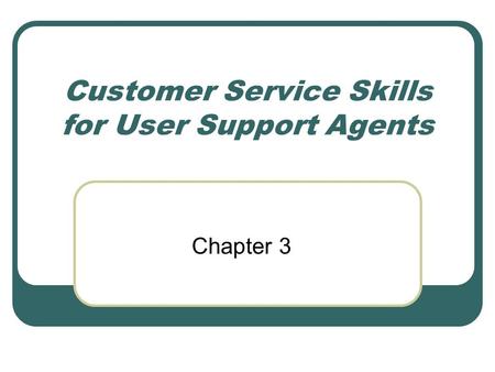 Customer Service Skills for User Support Agents