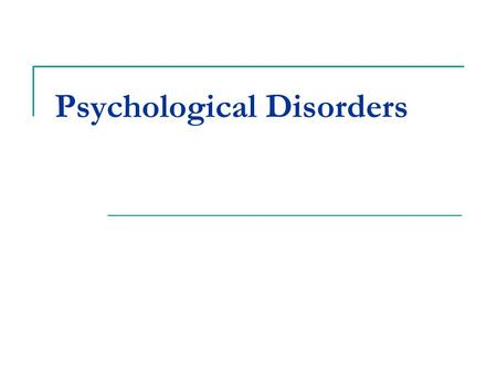 Psychological Disorders. Bell Activity 5/14/2013 Learning Targets: At the end of class, you will be able to- -Show mastery of the unit on Personality.