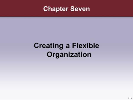 Creating a Flexible Organization