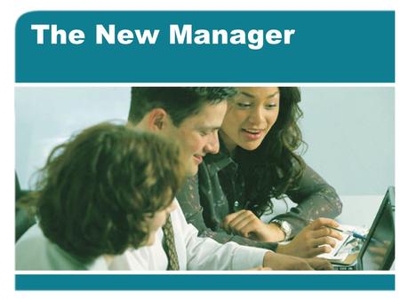 The New Manager. Learning Objectives Understand the relationship between management and the organization Appreciate the evolution of management thought.