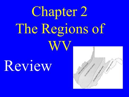 Chapter 2 The Regions of WV