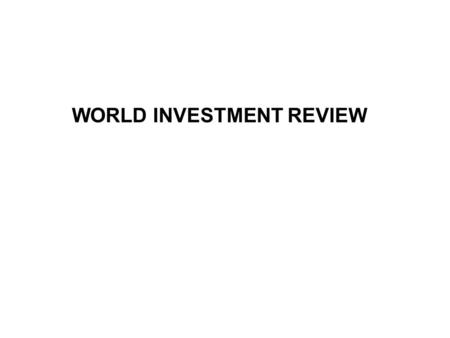 WORLD INVESTMENT REVIEW. 2 3 4 5 6 7 Global foreign direct investment (FDI) flows surpassed the pre-crisis average in 2011 FDI inflows (Billions.