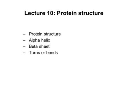 Lecture 10: Protein structure