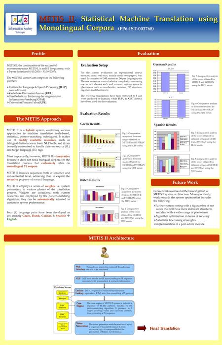 Profile The METIS Approach Future Work Evaluation METIS II Architecture METIS II, the continuation of the successful assessment project METIS I, is an.