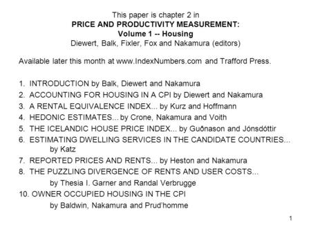 1 This paper is chapter 2 in PRICE AND PRODUCTIVITY MEASUREMENT: Volume 1 -- Housing Diewert, Balk, Fixler, Fox and Nakamura (editors) Available later.