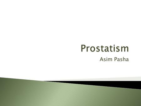 Asim Pasha.  Common condition seen in older men  Risk factors  1-age:  Around 50% of 50-year-old men will have evidence of BPH and 30% will have symptoms.