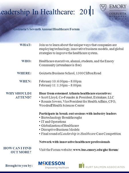 WHAT: WHO: WHERE: WHEN: WHY SHOULD I ATTEND? HOW CAN I FIND OUT MORE? Join us to learn about the unique ways that companies are employing technology, innovative.