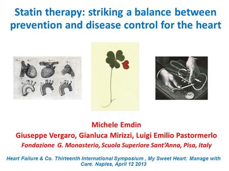 Statin therapy: striking a balance between prevention and disease control for the heart Michele Emdin Giuseppe Vergaro, Gianluca Mirizzi, Luigi Emilio.