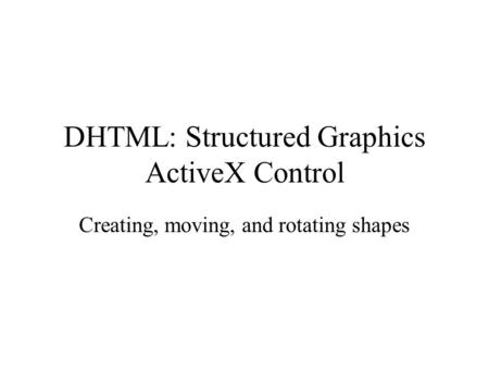 DHTML: Structured Graphics ActiveX Control