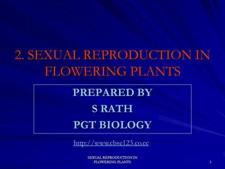 2. SEXUAL REPRODUCTION IN FLOWERING PLANTS