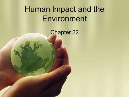 Human Impact and the Environment