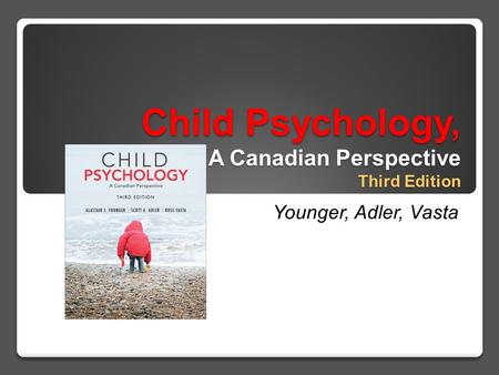 Child Psychology, A Canadian Perspective Third Edition