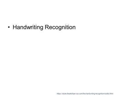 Handwriting Recognition https://store.theartofservice.com/the-handwriting-recognition-toolkit.html.