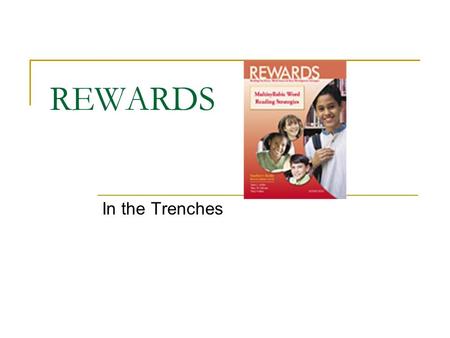 REWARDS In the Trenches Sycamore Elementary School K-5 School Enrollment: 335 and growing Free and Reduced Lunch Percentage: 27% 98% Caucasian.