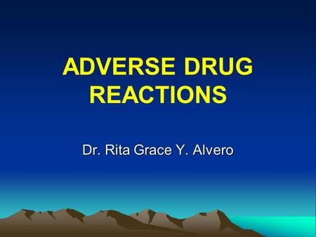 ADVERSE DRUG REACTIONS