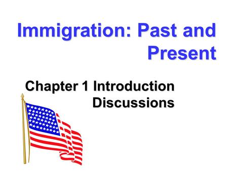 Immigration: Past and Present