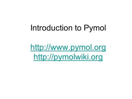 Introduction to Pymol