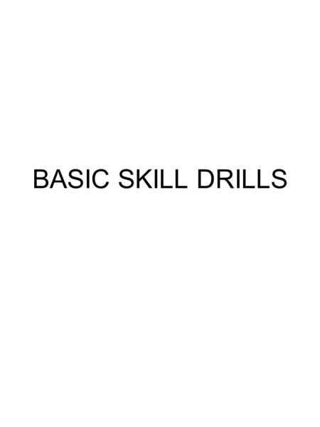 BASIC SKILL DRILLS. 50 Roll the ball away from P1 and as he picks it up both P2 and P3 leads with an opponent to defend the kick. You can vary the roll.