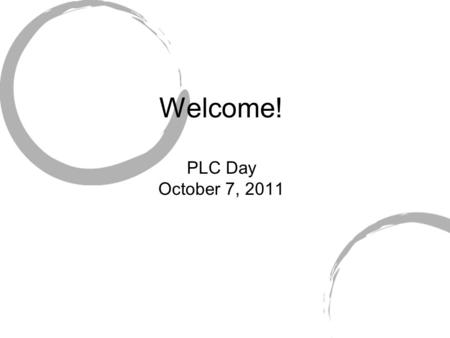 Welcome! PLC Day October 7, 2011. Summer Work CCLS Power Standards Readiness Leverage Endurance Grade Level Expectations (GLEs) Assessments ICSD Common.