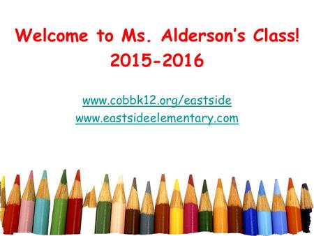 Welcome to Ms. Alderson’s Class!