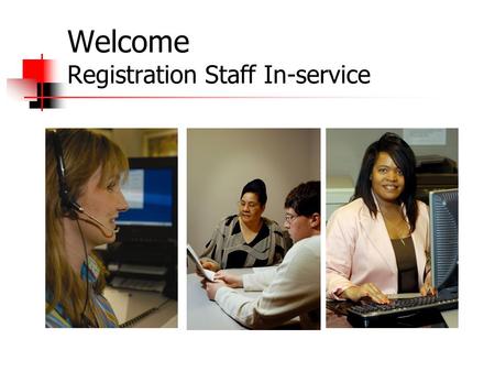 Welcome Registration Staff In-service. Information UAMS considered a black hole.