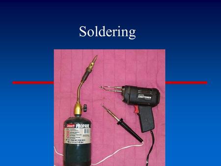 Soldering.