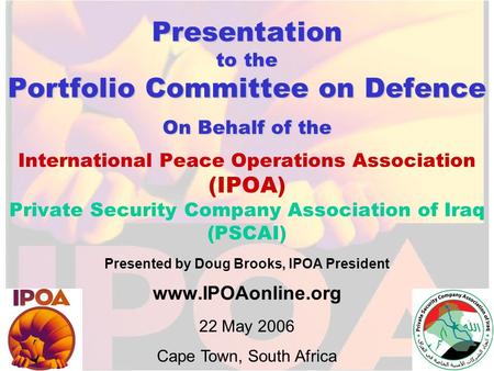 Presentation to the Portfolio Committee on Defence On Behalf of the Presentation to the Portfolio Committee on Defence On Behalf of the International Peace.