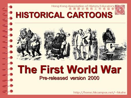 HISTORICAL CARTOONS The First World War Pre-released version 2000.