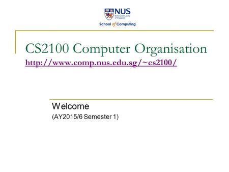 CS2100 Computer Organisation