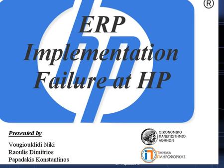 AUEB IS Dept - ERP Implementation Failure at HP: Vougiouklidi N