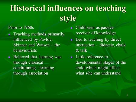 Historical influences on teaching style