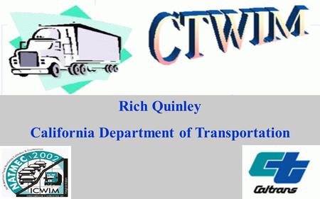 Rich Quinley California Department of Transportation.