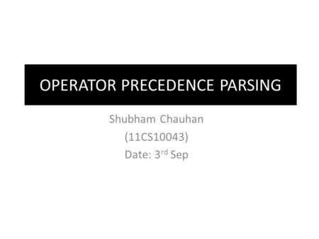 OPERATOR PRECEDENCE PARSING