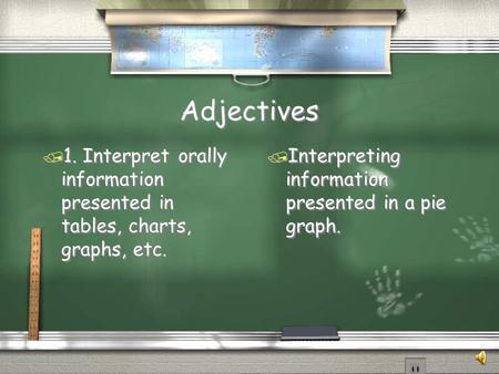 Adjectives / 1. Interpret orally information presented in tables, charts, graphs, etc. / Interpreting information presented in a pie graph.