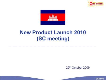 New Product Launch 2010 (SC meeting) 29 th October 2009.