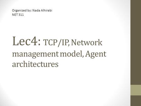 Lec4: TCP/IP, Network management model, Agent architectures