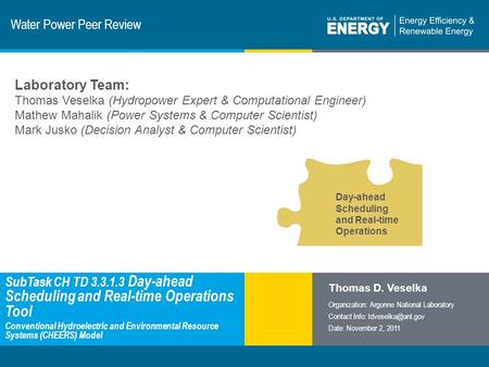 1 | Program Name or Ancillary Texteere.energy.gov Water Power Peer Review SubTask CH TD 3.3.1.3 Day-ahead Scheduling and Real-time Operations Tool Conventional.