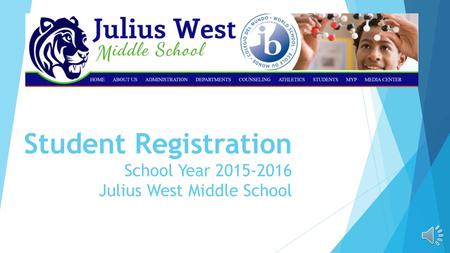 Student Registration School Year Julius West Middle School