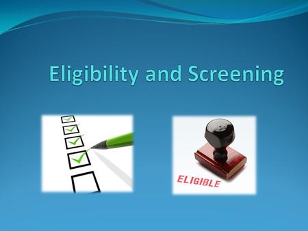 HELP Project Planning Tool In this section think about…. What will the screening process at your site look like? How strict to the original inclusion.