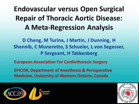 Endovascular versus Open Surgical Repair of Thoracic Aortic Disease: A Meta-Regression Analysis D Cheng, M Turina, J Martin, J Dunning, H Shennib, C Muneretto,