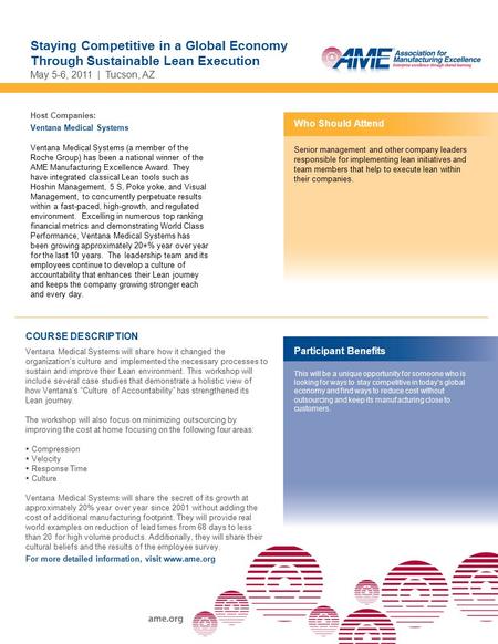 COURSE DESCRIPTION Ventana Medical Systems will share how it changed the organization’s culture and implemented the necessary processes to sustain and.