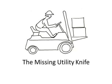 The Missing Utility Knife. 1. This is a story about Manny Rodriguez. Manny lives in El Paso. He drives a fork lift for a company called.