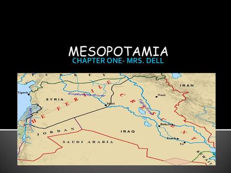 MESOPOTAMIA.  Mesopotamia means “land between rivers”  Situated between the Tigris and Euphrates  M. was very fertile but had some disadvantages: flooding,