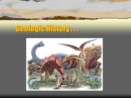 Geologic History . . ..