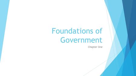 Foundations of Government