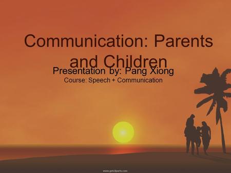 Communication: Parents and Children